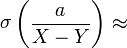 \mathop\sigma\left(\frac{a}{X-Y}\right)\approx