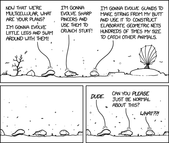 'Ugh, I'm never going to be like spiders. My descendants will all just be normal arthropods who mind their own busines and don't do anything weird.' --The ancestor of a bunch of eusocial insects