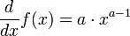  \frac{d}{dx}f(x)=a\cdot x^{a-1} 