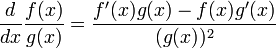  \frac{d}{dx} \frac{f(x)}{g(x)}=\frac{f'(x)g(x)-f(x)g'(x)}{(g(x))^2}