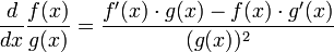  \frac{d}{dx} \frac{f(x)}{g(x)}=\frac{f'(x)\cdot g(x)-f(x)\cdot g'(x)}{(g(x))^2}